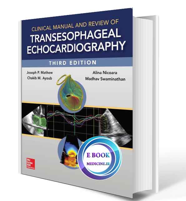 دانلود کتاب Clinical Manual and Review of Transesophageal Echocardiography2020(ORIGINAL PDF)